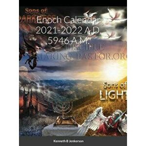 Enoch Calendar 2021-2022 A.D. 5946 A.M., Hardcover - Kenneth Jenkerson imagine