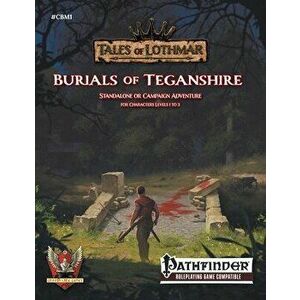 Burials of Teganshire for Pathfinder 1E, Paperback - Anthony Pacheco imagine