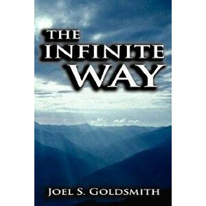 The Infinite Way, Hardcover - Joel S. Goldsmith imagine