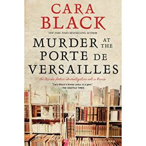 Murder at the Porte de Versailles, Hardcover - Cara Black imagine