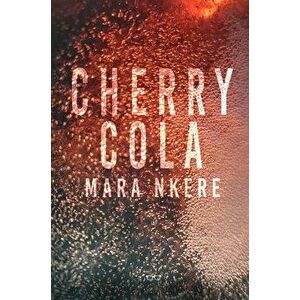 Cherry Cola, Paperback - Mara Nkere imagine