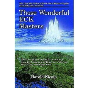 Those Wonderful ECK Masters, Paperback - Harold Klemp imagine