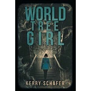 World Tree Girl: A Shadow Valley Manor Mystery, Paperback - Kerry Schafer imagine