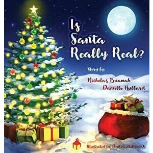 Is Santa Really Real?, Hardcover - Nicholas Buamah imagine