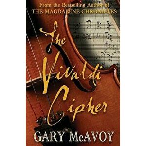 The Vivaldi Cipher, Paperback - Gary McAvoy imagine