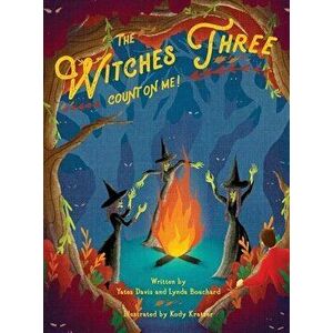 The Witches Three Count on Me!, Hardcover - Yates Davis imagine