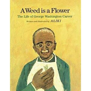 A Weed Is a Flower imagine