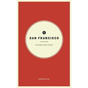 Wildsam Field Guides: San Francisco: Second Edition, Paperback - Taylor Bruce imagine