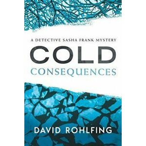 Cold Consequences, Paperback - David Rohlfing imagine