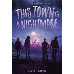 This Town Is a Nightmare, Hardcover - M. K. Krys imagine