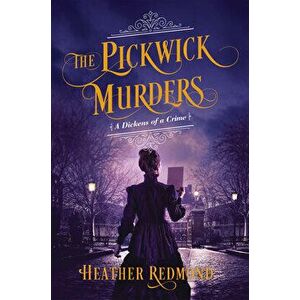The Pickwick Murders, Hardcover - Heather Redmond imagine