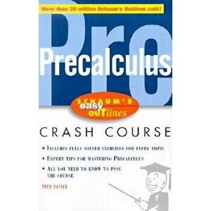 Schaum's Easy Outlines Precalculus: Based on Schaum's Outline of Precalculus, Paperback - Fred Safier imagine