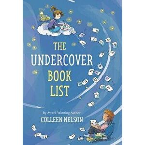 The Undercover Book List, Hardcover - Colleen Nelson imagine