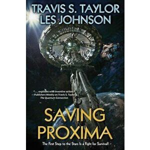 Saving Proxima, Hardcover - Travis S. Taylor imagine