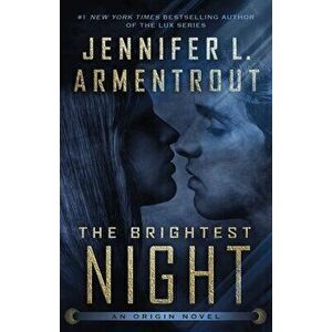 The Brightest Night, Paperback - Jennifer L. Armentrout imagine