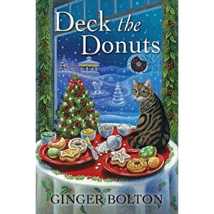 Deck the Donuts, Paperback - Ginger Bolton imagine