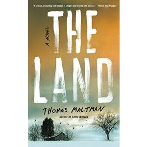The Land, Paperback - Thomas Maltman imagine