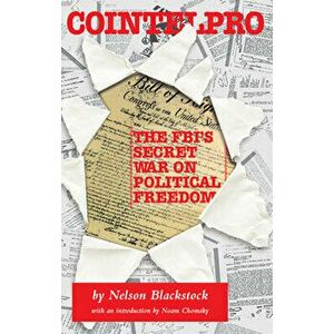 Cointelpro: The Fbi's Secret War on Political Freedom, Paperback - Nelson Blackstock imagine