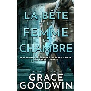 La Bête et la Femme de Chambre, Paperback - Grace Goodwin imagine