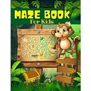 Maze Book For Kids, Boys And Girls Ages 4-8: Big Book Of Cool Mazes For Kids: Maze Activity Book For Children With Fun Maze Puzzles Games Pages. Maze imagine