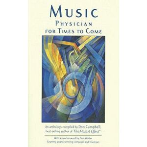 Music: Physician for Times to Come, Paperback - Don Campbell imagine
