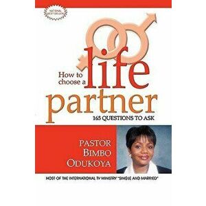 How to Choose a Life Partner, Paperback - Bimbo Odukoya imagine
