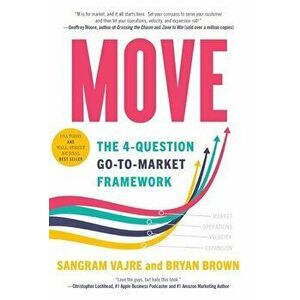 Move: The 4-question Go-to-Market Framework, Hardcover - Sangram Vajre imagine