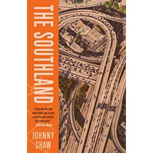 The Southland, Paperback - Johnny Shaw imagine