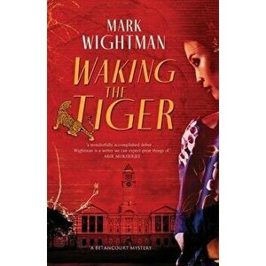 Waking the Tiger, Paperback - Mark Wightman imagine