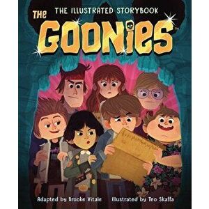 The Goonies: The Illustrated Storybook, Hardcover - Brooke Vitale imagine