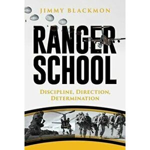 Ranger School: Discipline, Direction, Determination, Hardcover - Jimmy Blackmon imagine