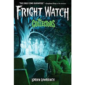 The Collectors (Fright Watch #2), Hardcover - Lorien Lawrence imagine