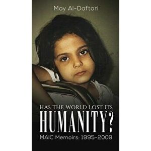 Has the World Lost Its Humanity?, Hardcover - May Al-Daftari imagine