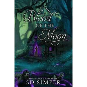 Blood of the Moon, Paperback - S. D. Simper imagine