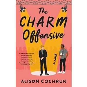 The Charm Offensive, Paperback - Alison Cochrun imagine