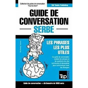 Guide de conversation Français-Serbe et vocabulaire thématique de 3000 mots, Paperback - Andrey Taranov imagine