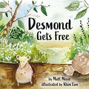 Desmond Gets Free, Hardcover - Matt Meyer Meyer imagine