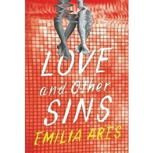 Love and Other Sins, Hardcover - Emilia Ares imagine