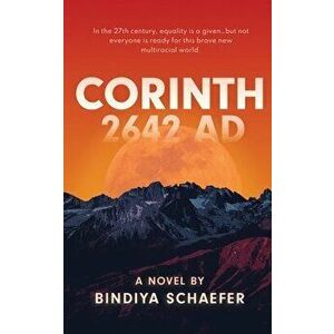 Corinth 2642 AD, Paperback - Bindiya Schaefer imagine