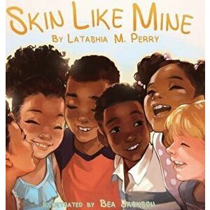 Skin Like Mine, Hardcover - Latashia M. Perry imagine