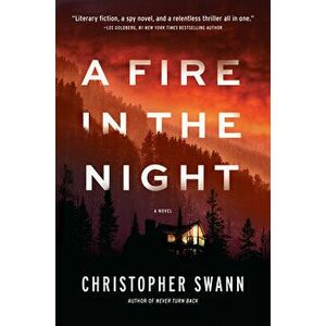 A Fire in the Night, Hardcover - Christopher Swann imagine