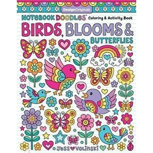 Notebook Doodles Birds, Blooms & Butterflies: Coloring & Activity Book, Paperback - Jess Volinski imagine