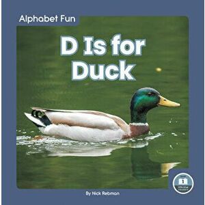 D Is for Duck, Library Binding - Nick Rebman imagine