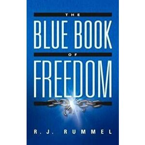 The Blue Book of Freedom: Ending Famine, Poverty, Democide, and War, Paperback - R. J. Rummel imagine