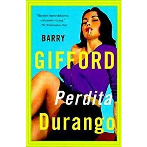 Perdita Durango, Paperback - Barry Gifford imagine