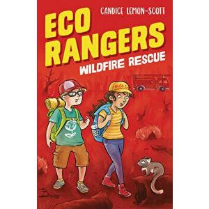 Wildfire Rescue, Hardcover - Candice Lemon-Scott imagine