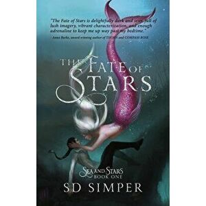 The Fate of Stars: A Fantasy Lesbian Romance, Paperback - S. D. Simper imagine