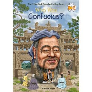 Who Was Confucius?, Library Binding - Michael Burgan imagine