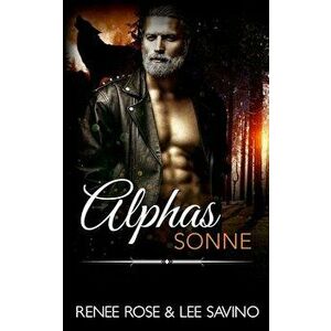 Alphas Sonne, Paperback - Renee Rose imagine