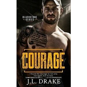 Courage, Paperback - J. L. Drake imagine